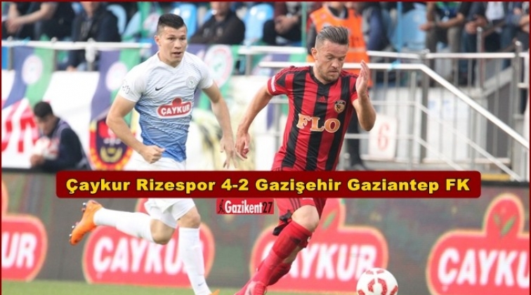 Çaykur Rizespor 4-2 Gazişehir Gaziantep FK