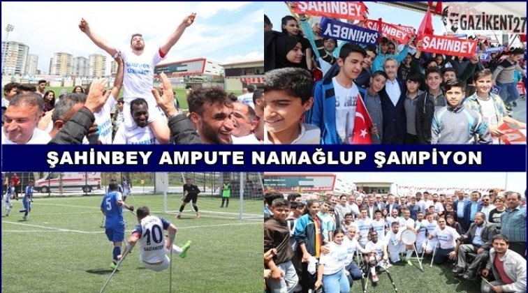 Şahinbey Ampute namağlup şampiyon...