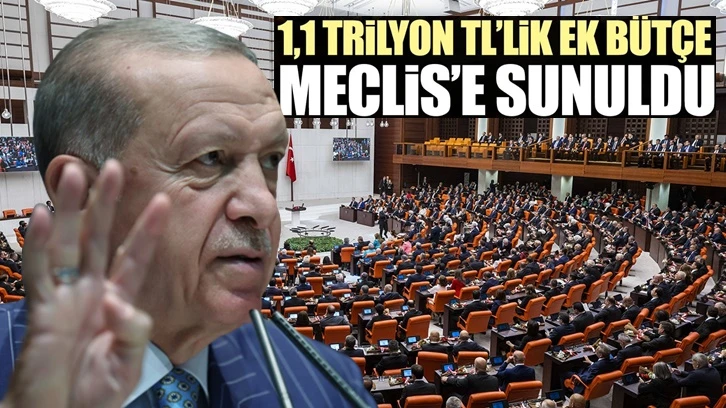 1 trilyon 119 milyar 514 milyonluk ek bütçe Meclis'te...