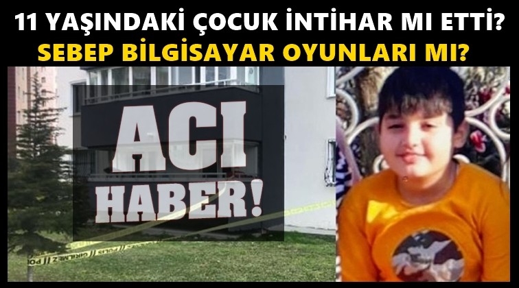 11 yaşındaki çocuk intihar mı etti!..