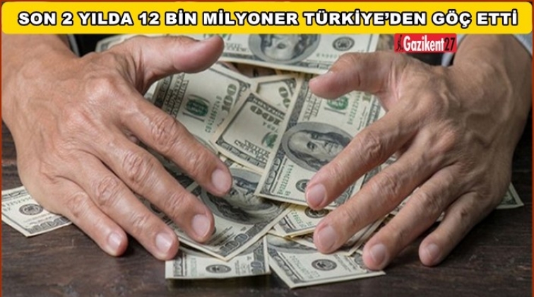 12 bin milyoner Türkiye’yi terk etti...