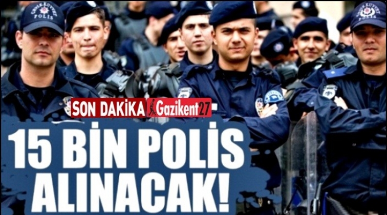 15 bin polis alımı yapılacak!