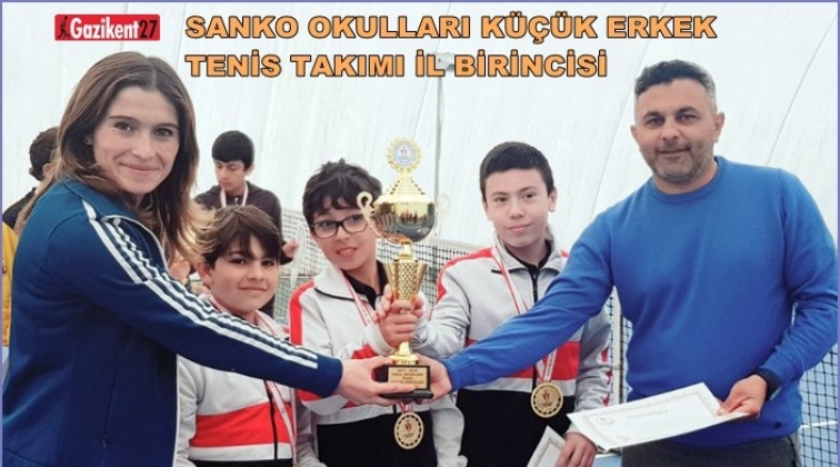 SANKO Okulları Küçük Erkek Tenis Takımı il birincisi