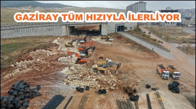 Gaziray Projesi’nin yüzde 95’i tamamlandı