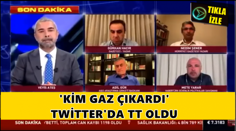 Habertürk canlı yayınında kim gaz çıkardı?