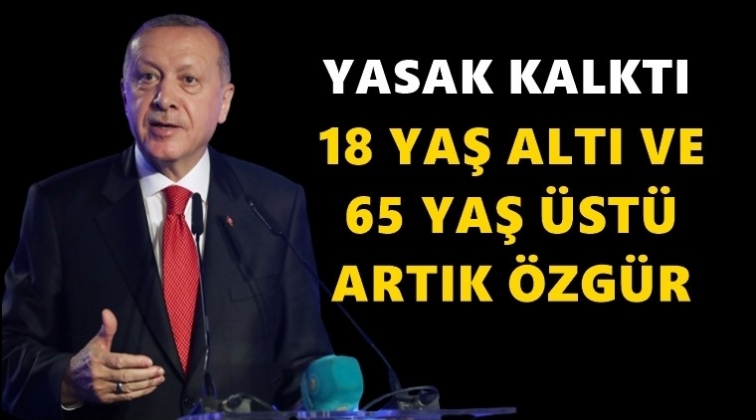 18 yaş altı ve 65 yaş üstü yasakları kalktı!