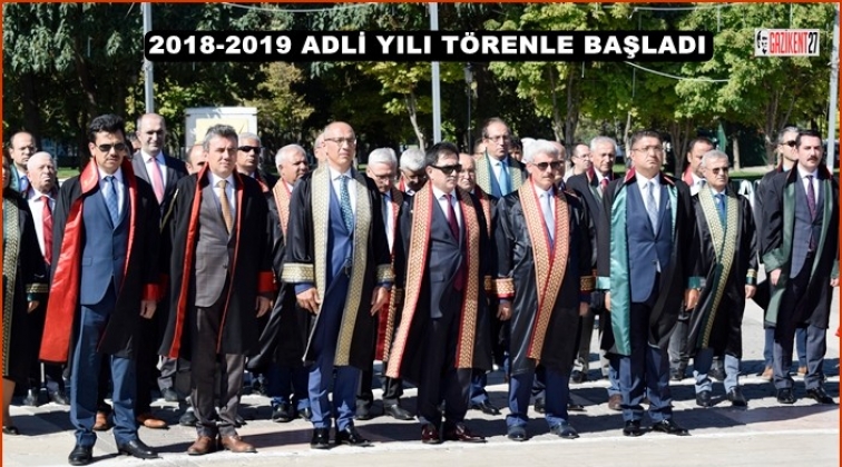 2018-2019 Adli Yılı a&ccedil;ılışı yapıldı