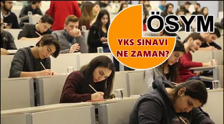 2020 YKS sınavı ne zaman yapılacak?