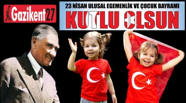 23 Nisan kutlu olsun...