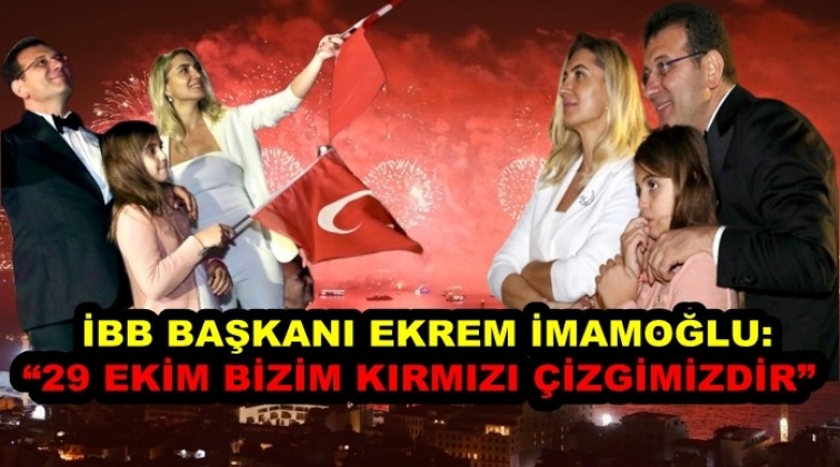 '29 Ekim bizim en büyük milli bayramımızdır'