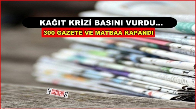 300 gazete ve matbaa kapandı!