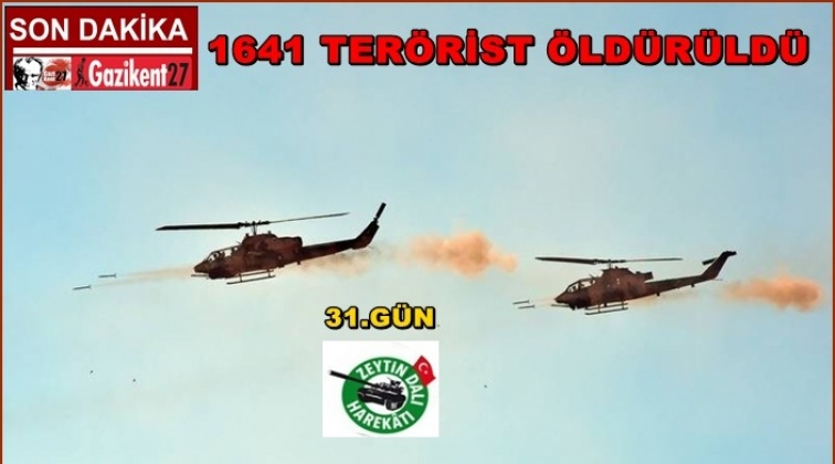 31 günde 1641 terörist öldürüldü