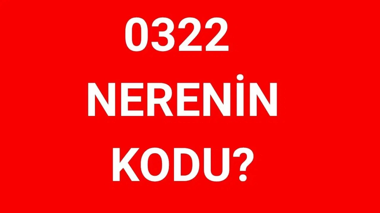 322 hangi şehrin alan kodu? 0322 nerenin telefon kodu?