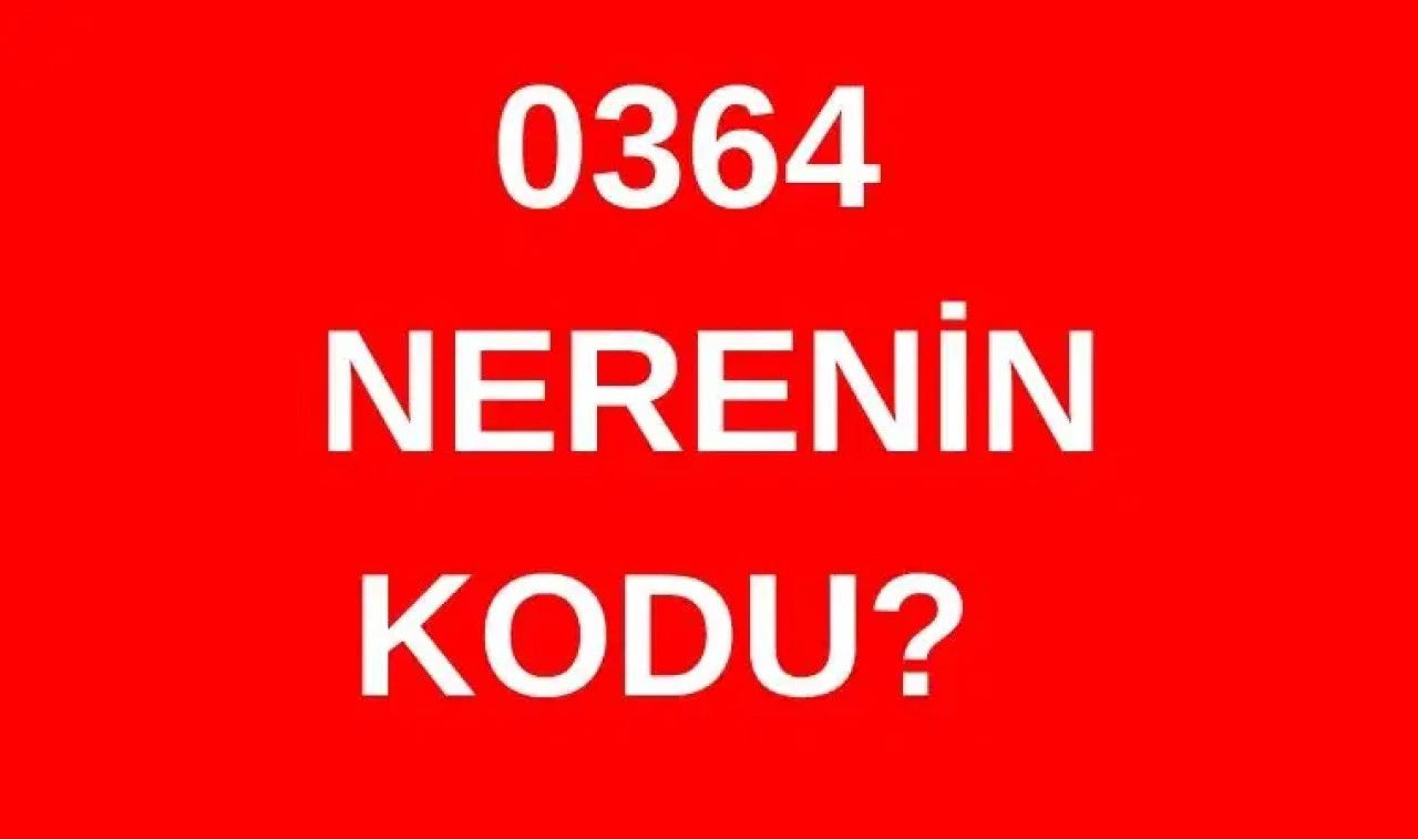 364 hangi şehrin alan kodu? 0364 nerenin telefon kodu?
