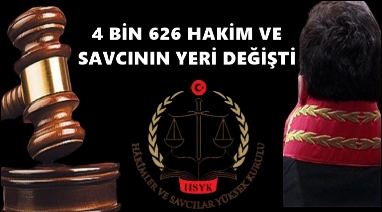 4 bin 626 hakim ve savcının yeri değişti