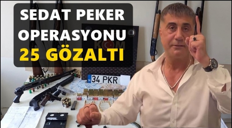 4 ilde ‘Sedat Peker’ operasyonu: 25 gözaltı