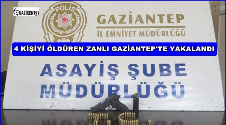 4 Kişiyi öldüren zanlı Gaziantep'te yakalandı