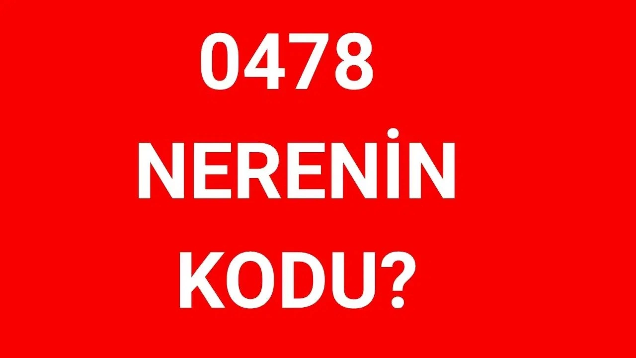 478 hangi şehrin alan kodu? 0478 nerenin telefon kodu?