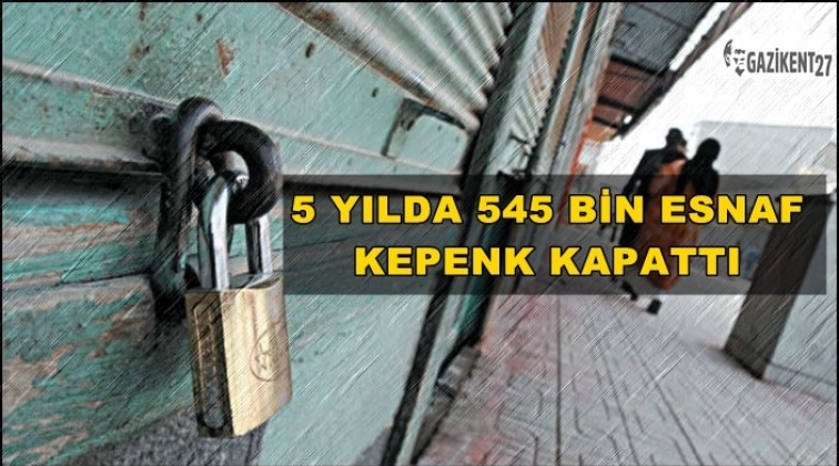 5 yılda 545 bin esnaf battı...