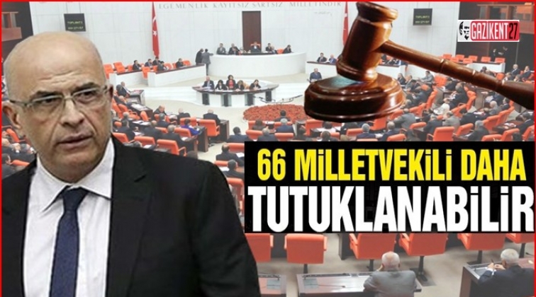 66 milletvekili daha tutuklanabilir