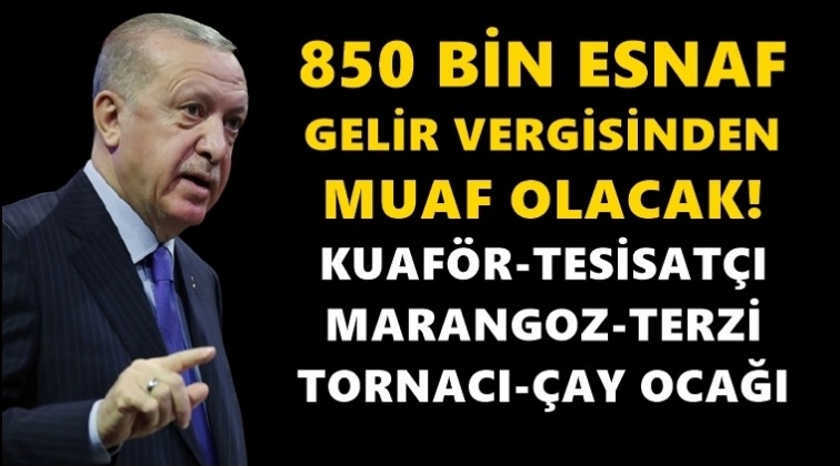 850 bin esnafa vergi muafiyeti...