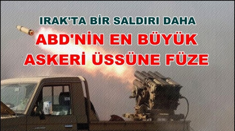 ABD askerlerinin kaldığı Askeri Üsse füzeli saldırı!