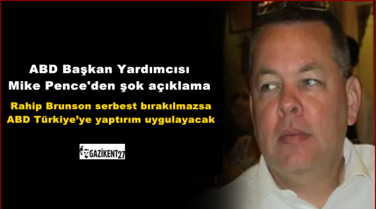 ABD’den şok açıklama: Brunson bırakılmazsa