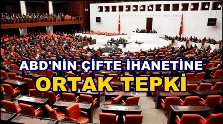 ABD'nin çifte skandalına meclisten ortak tepki