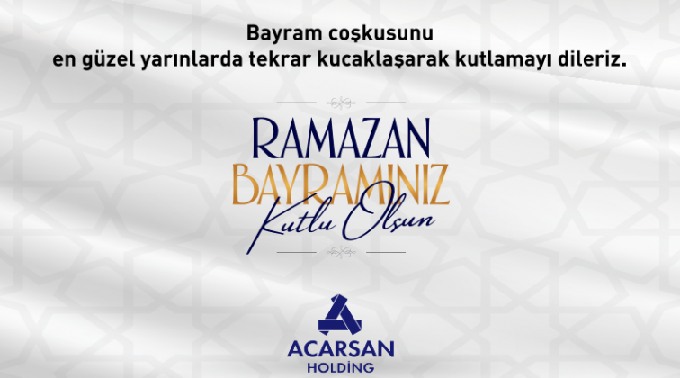 Acarsan'dan Ramazan Bayramı mesajı...