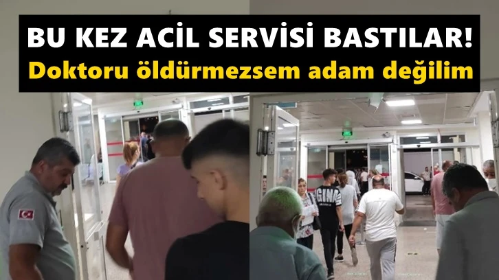 Acil servisi bastılar: Öldürmezsem adam değilim!