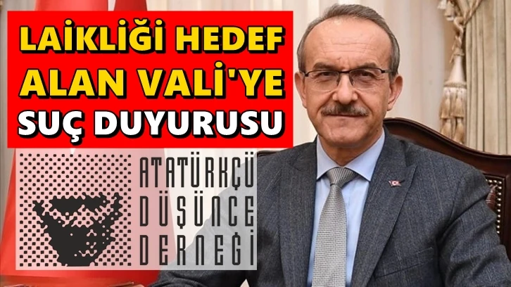 ADD'den laikliği hedef alan Vali'ye suç duyurusu