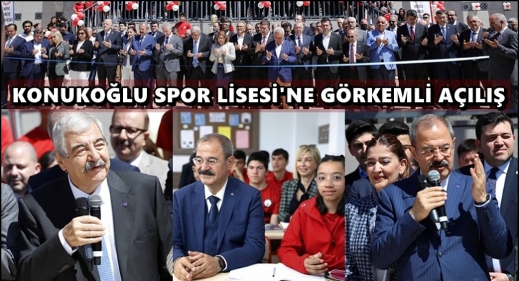Adil Sani Konukoğlu Spor Lisesi t&ouml;renle a&ccedil;ıldı