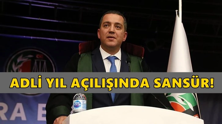 Adli yıl açılışında Erinç Sağkan'ın konuşmasına sansür!