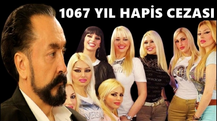 Adnan Oktar’a 1067 yıl hapis cezası...