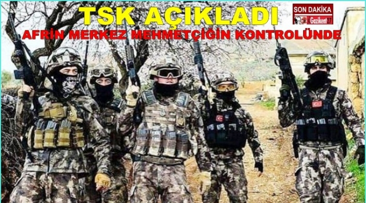 Afrin merkez alındı...