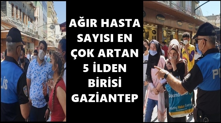 Ağır hasta sayısında da ilk 5'teyiz...