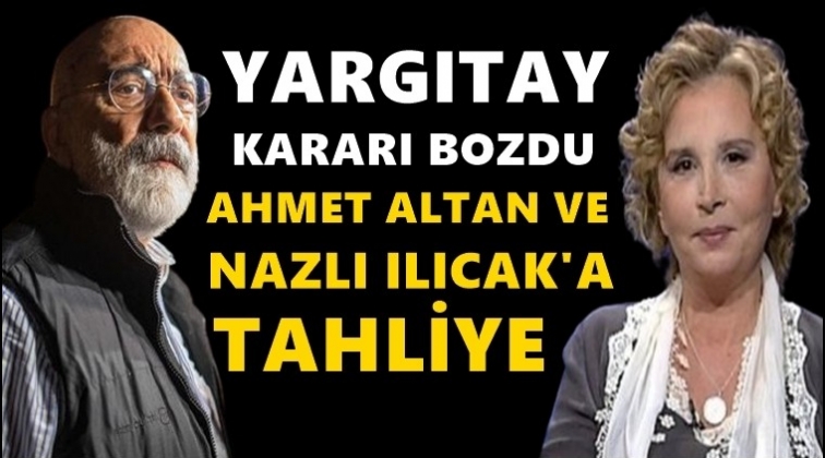 Ahmet Altan ve Nazlı Ilıcak'a tahliye!