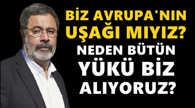 Ahmet Ümit: Biz Avrupa’nın uşağı mıyız?