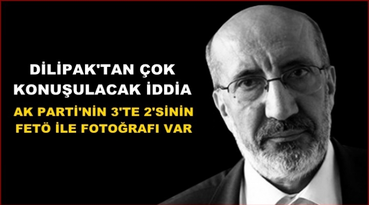 "Ak Parti'nin &uuml;&ccedil;te ikisinin FET&Ouml; ile fotoğrafı var"