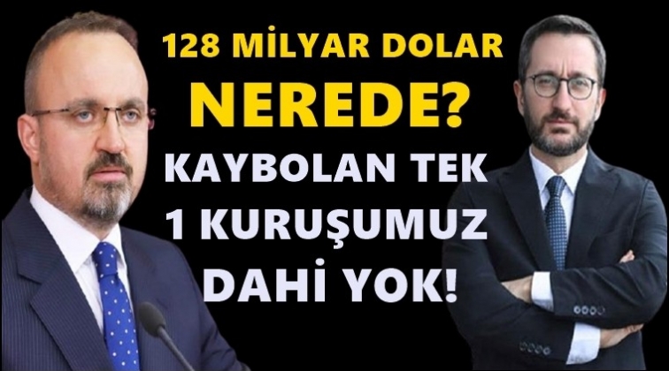 AKP’den iki ‘128 milyar dolar’ açıklaması daha...