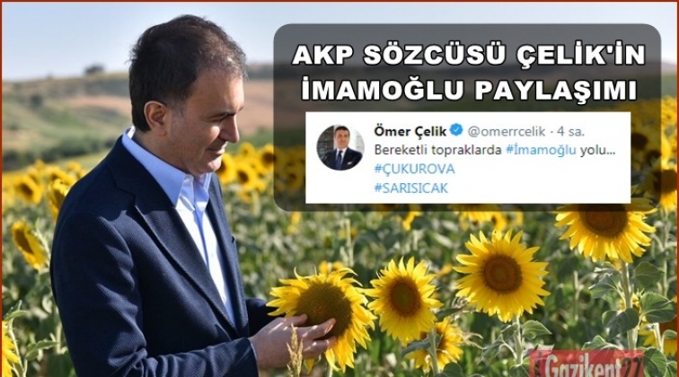 AKP’li Çelik’ten İmamoğlu paylaşımı!