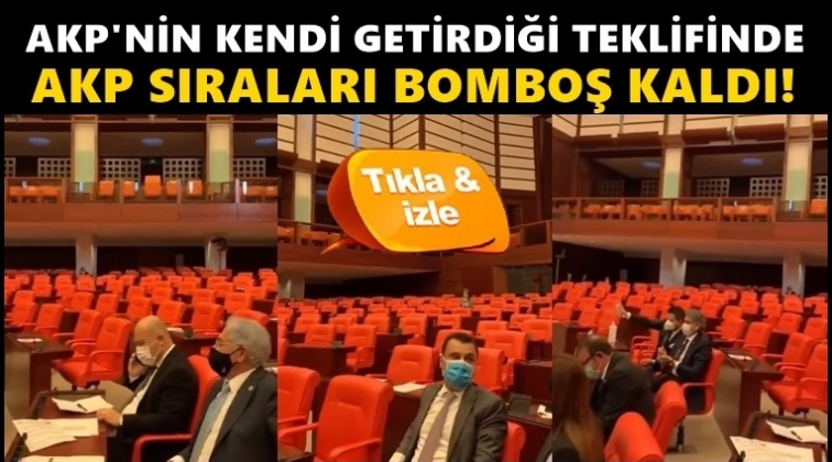 AKP'nin kanun teklifinde AKP sıraları bomboş!