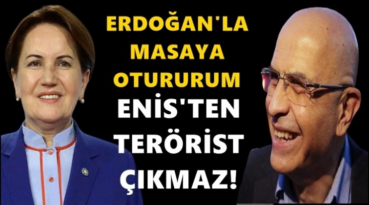 Akşener: Erdoğan’la masaya otururum