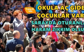 Akşener: Haram olsun zıkkım olsun!