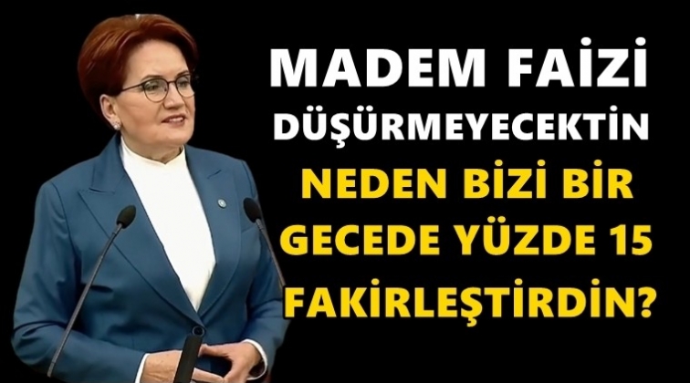 Akşener'den Erdoğan'a sert sözler!