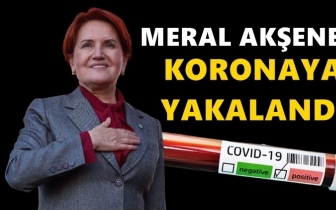 Akşener'in Covid-19 testi pozitif çıktı!