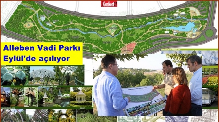 Alleben Vadi Parkı Eylül'de açılıyor