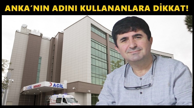 ANKA’nın adını kullanan art niyetli kişilere dikkat!