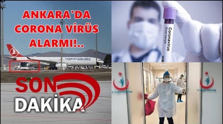 Ankara'da corona virüsü alarmı...