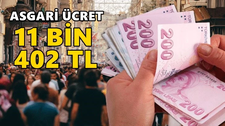 Asgari ücret 11 bin 402 lira oldu!